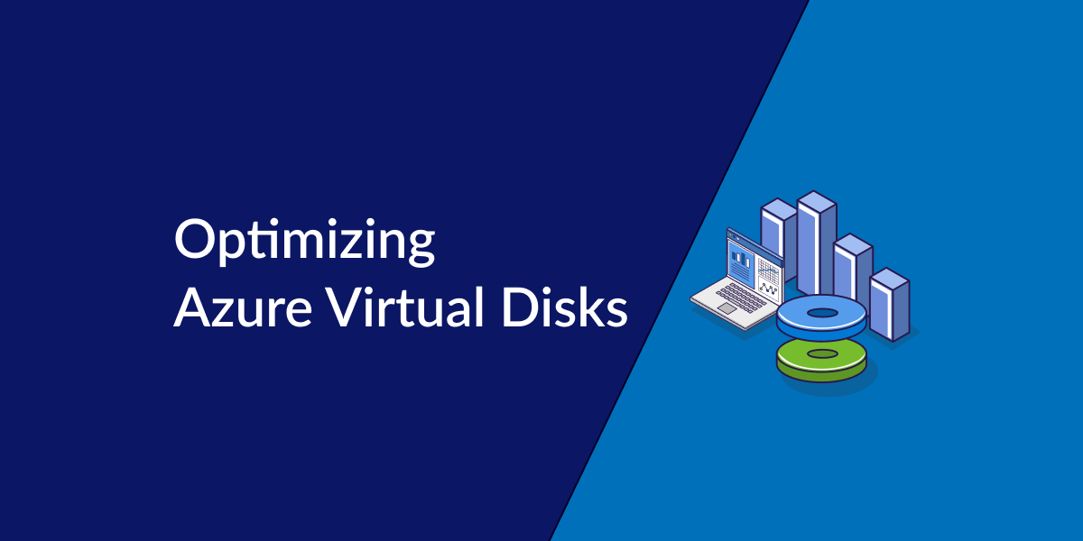RM_Optimizing Azure Virtual Disks.png