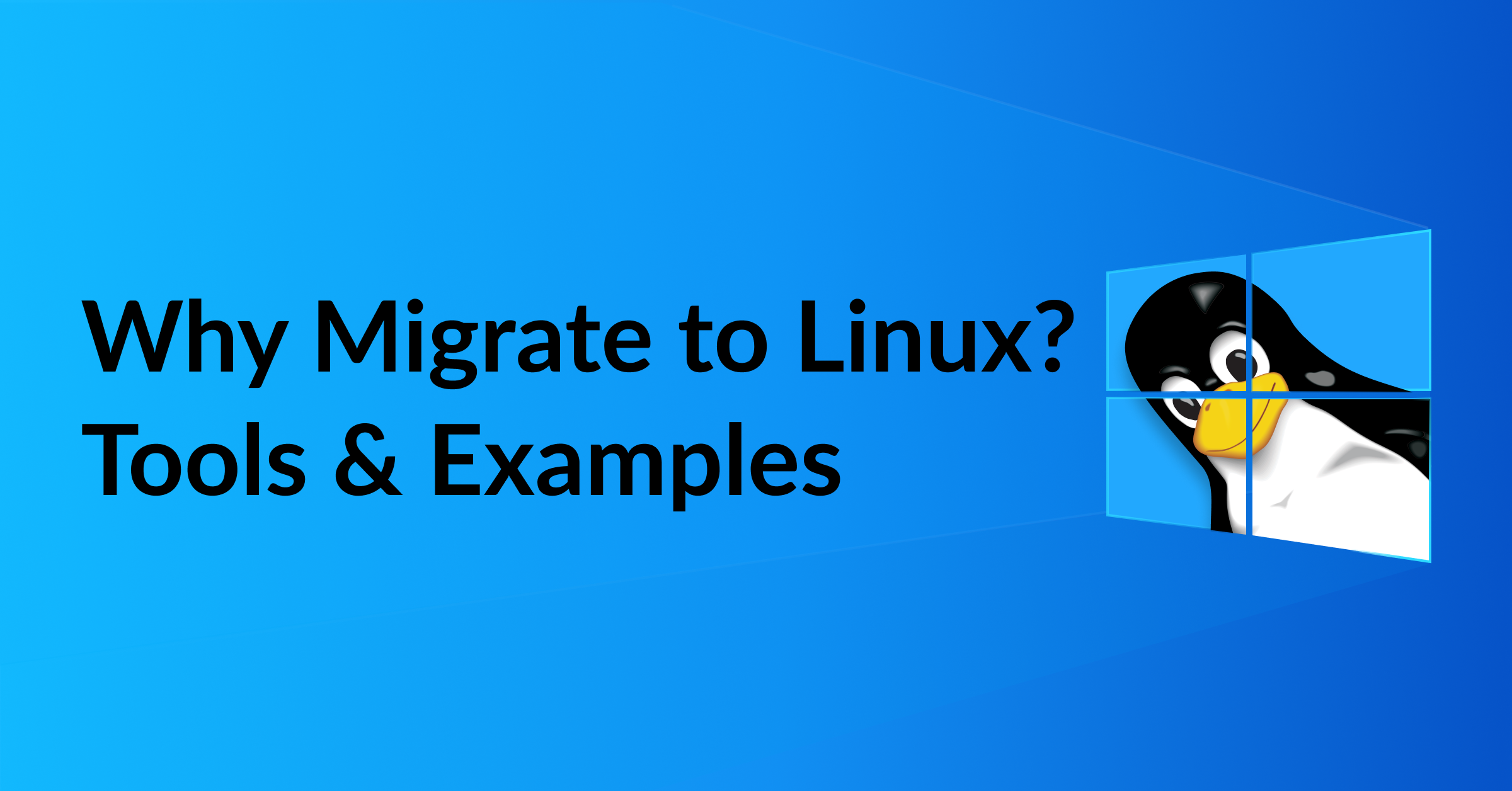 SM_Why Migrate to Linux_ Tools & Examples@2x.png